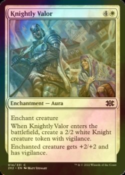 Photo1: [FOIL] Knightly Valor 【ENG】 [2X2-White-C]