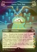 [FOIL] Guess Your Fate ●(2)(3)(4)●(6) 【ENG】 [UNF-Artifact-U]