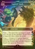 [FOIL] Squirrel Stack ●(2)(3)●●(6) 【ENG】 [UNF-Artifact-U]